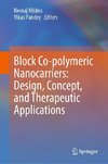 Block Co-polymeric Nanocarriers: Design, Concept, and Therapeutic Applications