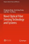 Novel Optical Fiber Sensing Technology and Systems