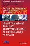 The 7th International Conference on Information Science, Communication and Computing