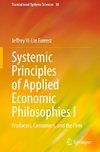 Systemic Principles of Applied Economic Philosophies I