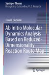 Ab Initio Molecular Dynamics Analysis Based on Reduced-dimensionality Reaction Route Map