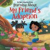 Learning About My Friend's Adoption