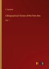 A Biographical History of the Fine Arts