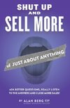 Shut Up and Sell More of Just About Anything