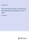 Thirty Years From Home; Or, a Voice From the Main Deck, Being the Experience of Samuel Leech