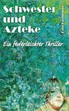 Schwester und Azteke