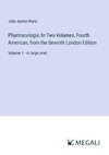 Pharmacologia; In Two Volumes, Fourth American, from the Seventh London Edition