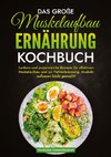 Das große Muskelaufbau Ernährung Kochbuch