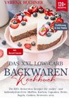 Das XXL Low-Carb Backwaren Kochbuch