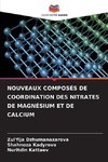 NOUVEAUX COMPOSÉS DE COORDINATION DES NITRATES DE MAGNÉSIUM ET DE CALCIUM