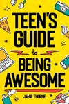 Teen's Guide to Being Awesome