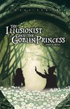 The Illusionist and the Goblin Princess