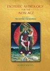 Esoteric Astrology for the New Age, Vol 1