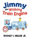 Jimmy the Wishing Train Engine