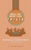 The Essential Americana/Alt.Country/Cowpunk Music Trivia Quiz Book