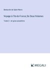 Voyage à l'Ile-de-France; En Deux Volumes