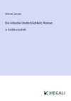 Die irdische Unsterblichkeit; Roman