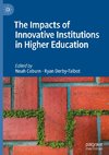 The Impacts of Innovative Institutions in Higher Education