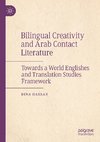 Bilingual Creativity and Arab Contact Literature