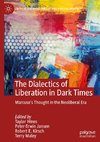 The Dialectics of Liberation in Dark Times