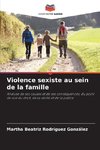 Violence sexiste au sein de la famille