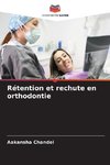 Rétention et rechute en orthodontie