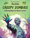 Creepy Zombies | Coloring Book for Horror Lovers | Creative Undead Scenes for Teens and Adults