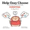 Help Ozzy Choose CHRISTMAS