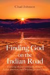 Finding God on the Indian Road