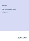 The Psychology of Sleep