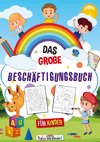 Das große Beschäftigungsbuch für Kinder