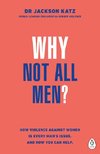 Why Not All Men?