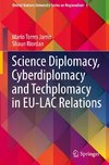 Science Diplomacy, Cyberdiplomacy and Techplomacy in EU-LAC Relations