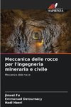 Meccanica delle rocce per l'ingegneria mineraria e civile