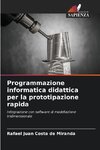 Programmazione informatica didattica per la prototipazione rapida