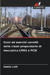 Corsi ed esercizi corretti nelle classi preparatorie di meccanica LMD1 e PCSI