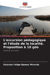 L'excursion pédagogique et l'étude de la localité. Proposition à 10 gdo