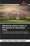 Adapting motor tasks in the physical education class