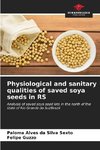 Physiological and sanitary qualities of saved soya seeds in RS