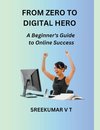 From Zero to Digital Hero