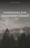 sometimes lost, sometimes found