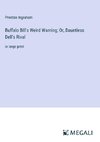 Buffalo Bill's Weird Warning; Or, Dauntless Dell's Rival