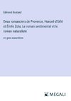 Deux romanciers de Provence, Honoré d'Urfé et Émile Zola; Le roman sentimental et le roman naturaliste
