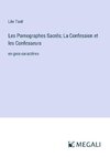 Les Pornographes Sacrés; La Confession et les Confesseurs