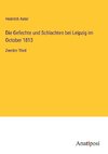 Die Gefechte und Schlachten bei Leipzig im October 1813