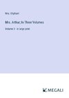 Mrs. Arthur; In Three Volumes