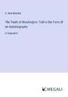 The Youth of Washington; Told in the Form of an Autobiography