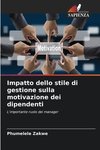 Impatto dello stile di gestione sulla motivazione dei dipendenti