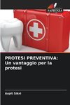 PROTESI PREVENTIVA: Un vantaggio per la protesi