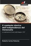 Il contesto storico dell'indipendenza del Venezuela